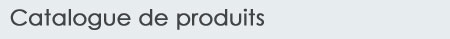 Catalogue de produits